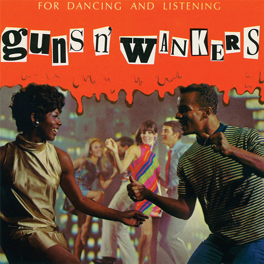 A lively crowd in vibrant 1960s clothes dances under bright lights. Above them, “Guns N Wankers”—the brand name—appears in a ransom-note font on a bold red background.