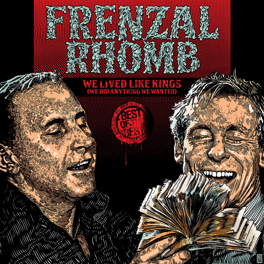 The illustrated vinyl album cover shows two laughing men, one holding cash. Frenzal Rhomb is boldly printed in red, with “We Lived Like Kings (We Did Anything We Wanted)” and a “Best Of” stamp marking it as a compilation.