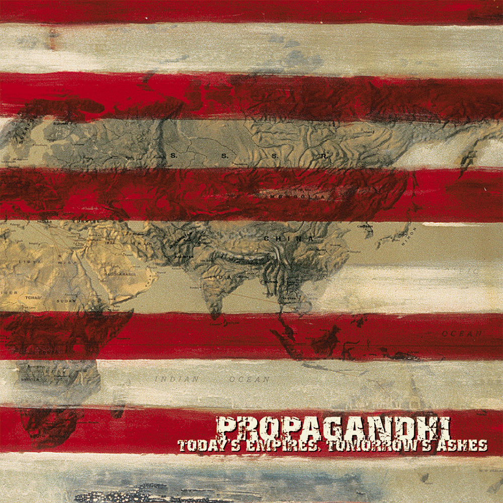 A world map with red and white stripes resembling the U.S. flag features Propagandhi’s album title Todays Empires, Tomorrows Ashes in bold distressed white text on a Black Vinyl LP—a standout release from the political punk band.