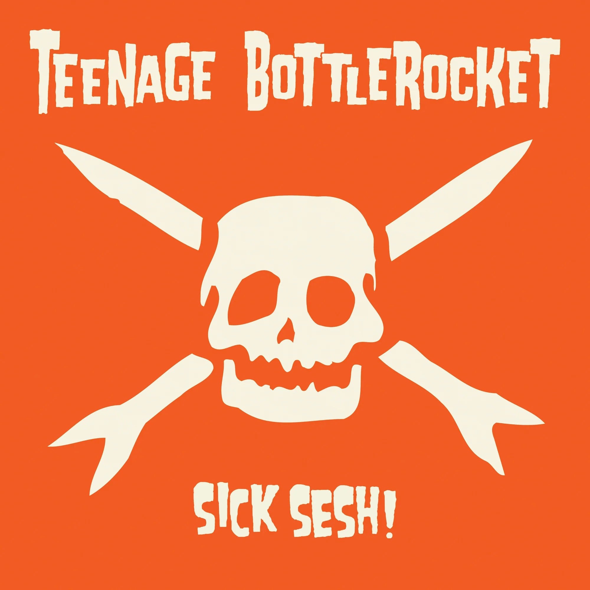 An orange punk album cover features a white skull with two crossed forks behind it. Above is the brand name, Teenage Bottlerocket, and below in bold font is the album title, Sick Sesh!.