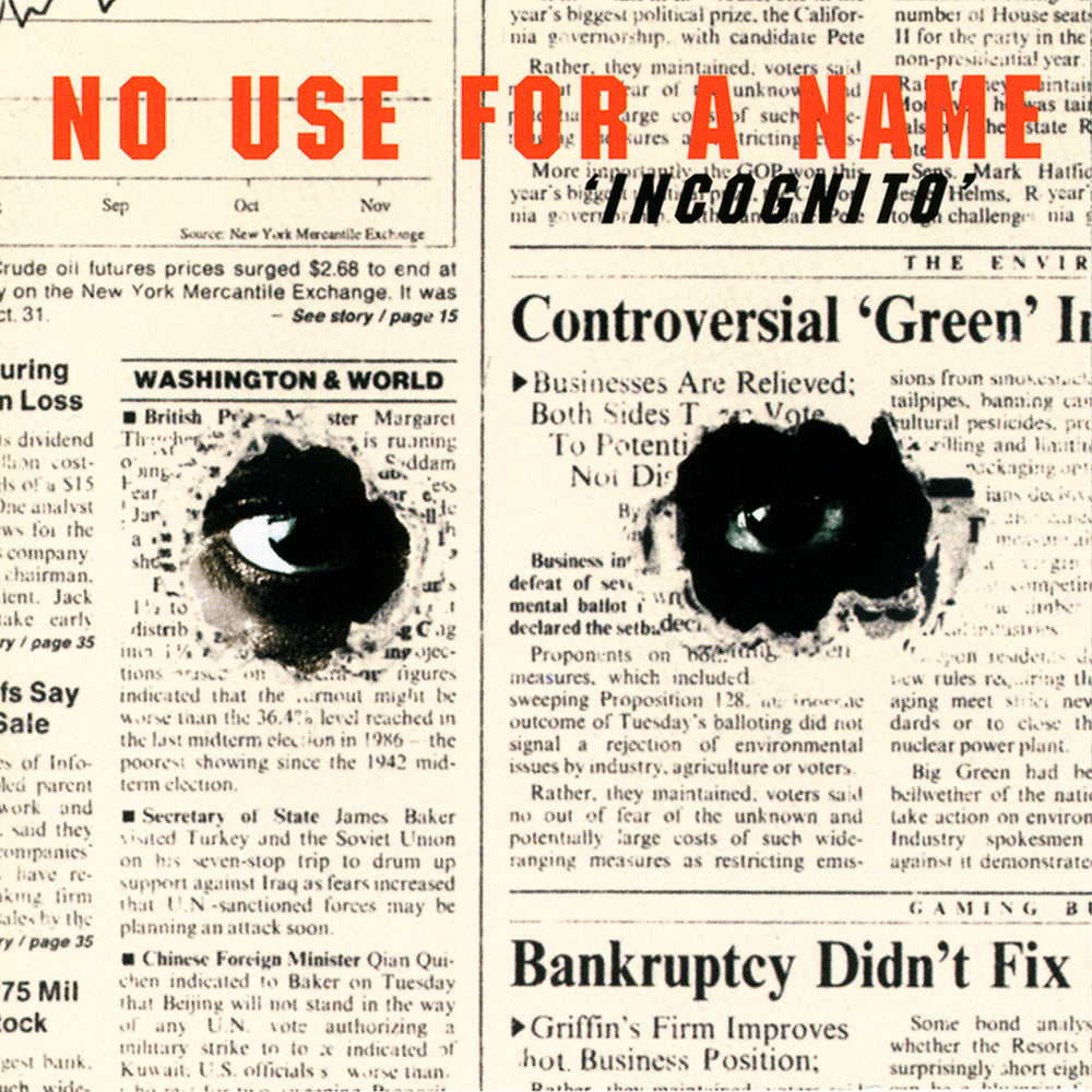 A newspaper front page with two eye-shaped holes revealing dark eyes, featuring the band No Use For A Name in bold at the top and INCOGNITO below, reminiscent of an Incognito vinyl cover.