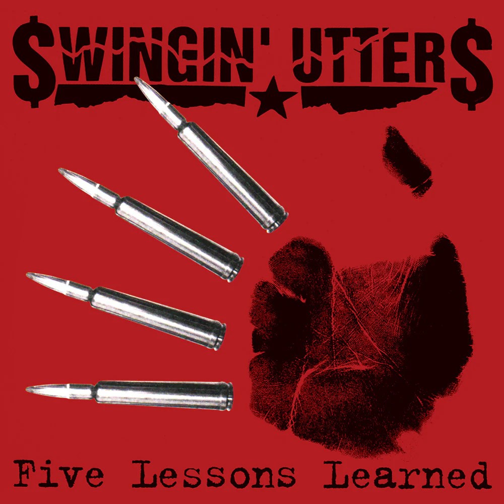 Album cover for “Five Lessons Learned” by Swingin Utters: four bullets and a black palm print on a red background, with the bands name at the top and album title at the bottom, as seen on the Black Vinyl LP.