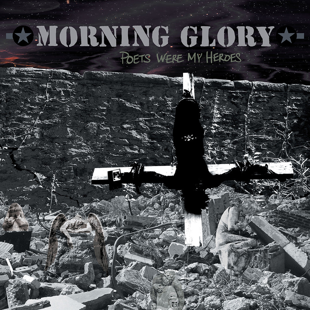 Album cover for Morning Glorys Poets Were My Heroes punk LP shows a black-and-white rubble scene with a figure upside down on a cross and the title on a stone wall—an ideal addition to your black vinyl collection.