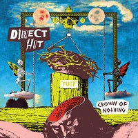 Stream Direct Hit's new album, Crown of Nothing today!