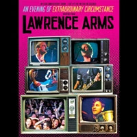 Pre-Order THE LAWRENCE ARMS An Evening of Extraordinary Circumstance DVD!