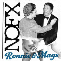 NOFX Ronnie & Mags 7" out today!