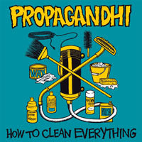 Propagandhi - How To Clean Everything Reissue out now!