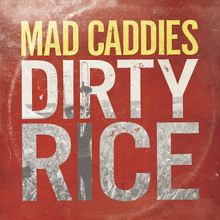 Mad Caddies & Me First and the Gimme Gimmes out today!