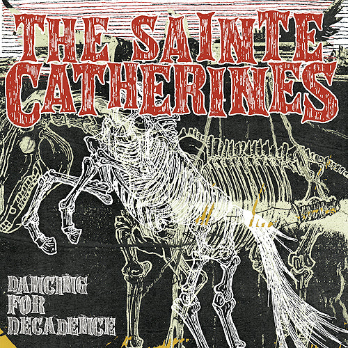 The Sainte Catherines - Dancing for Decadence 10-Year Anniversary