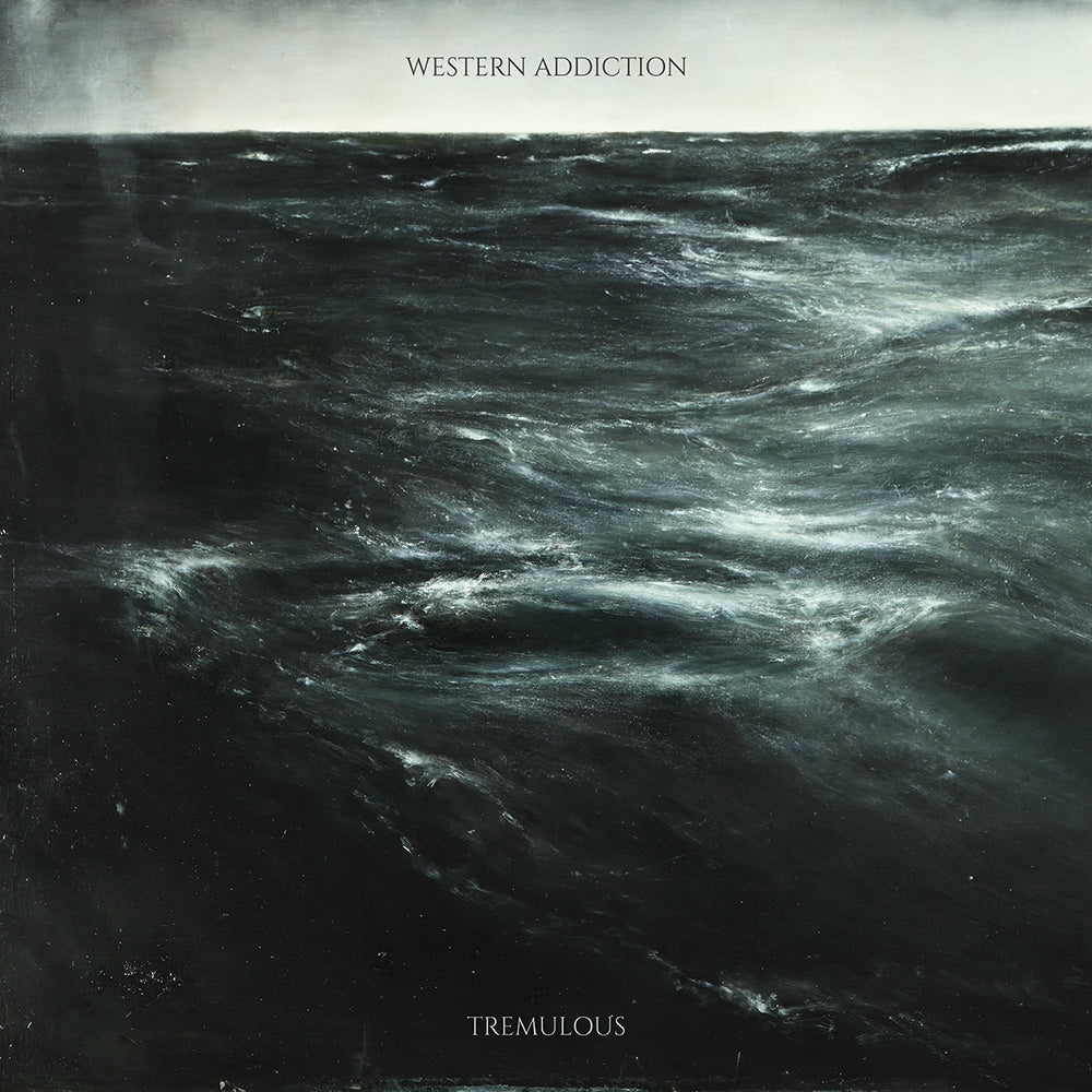 Western Addiction – Tremulous – out March 10th!