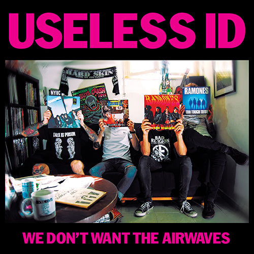 Useless ID - We Don't Want the Airwaves - Out May 6th! New Song!