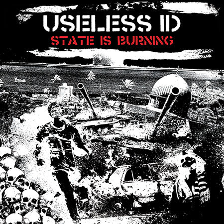 Useless ID - State Is Burning & Mild in the Streets - OUT NOW!