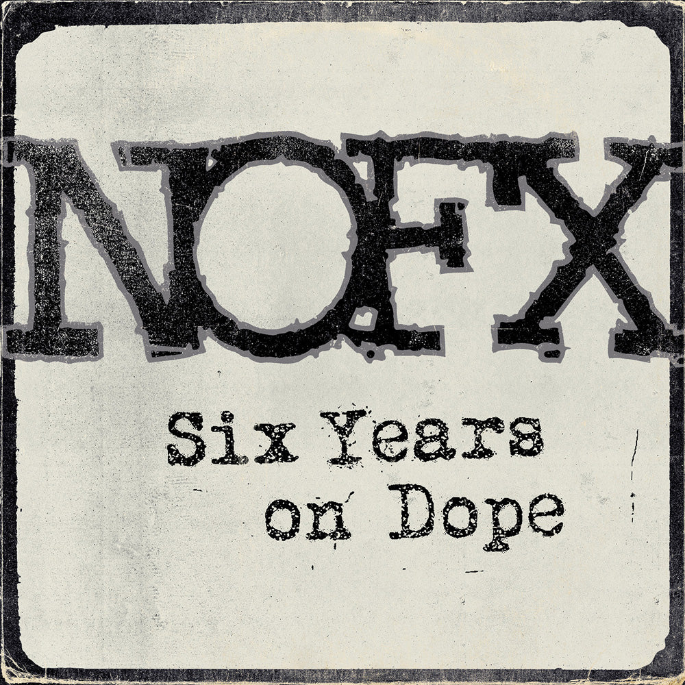 NOFX 'Six Years on Dope' Digital Single out today!