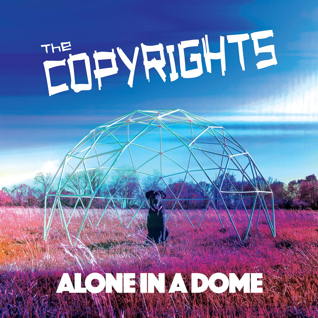 The Copyrights - Alone In A Dome OUT TODAY!