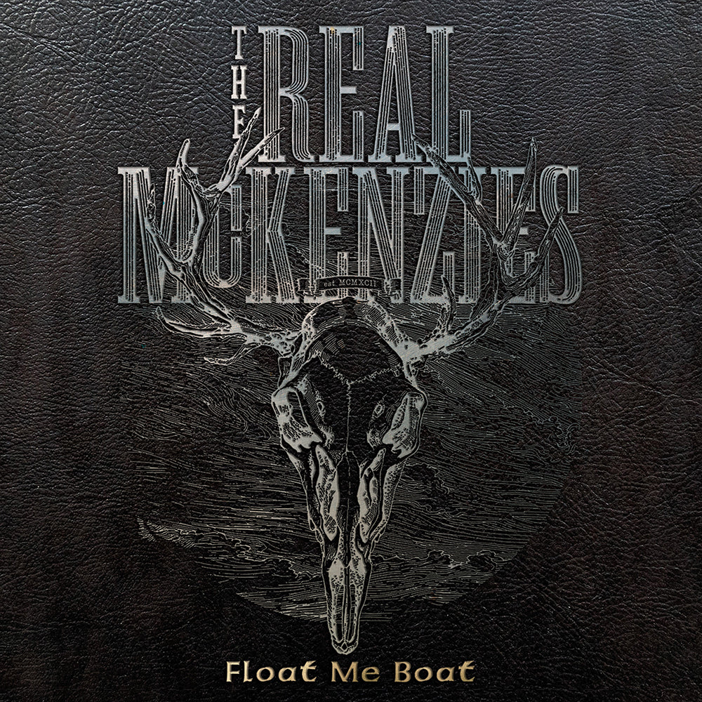 The Real McKenzies - Float Me Boat OUT TODAY!