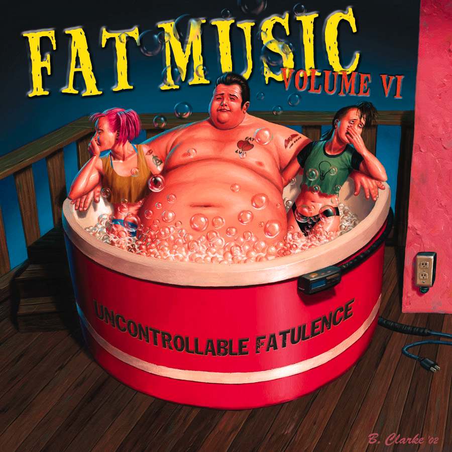 Fat Music Vol. 6: Uncontrollable Fatulence ON VINYL!