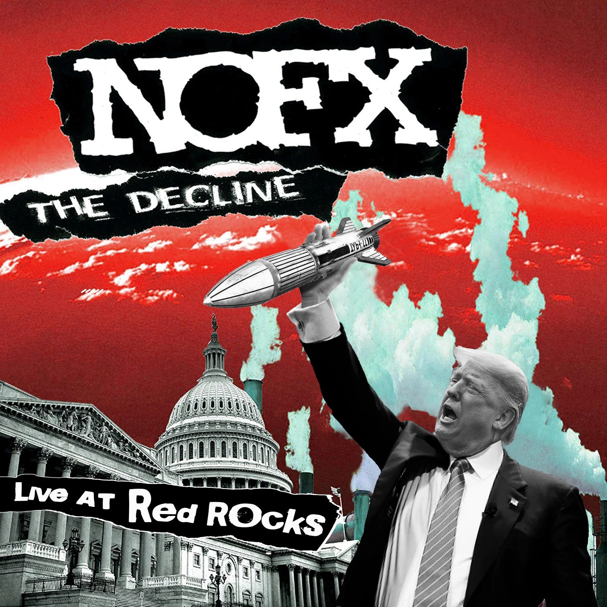 A collage with the NOFX logo, The Decline vinyl title, the U.S. Capitol, a suited figure holding a bomb, and Live at Red Rocks text against a dramatic red and black sky.