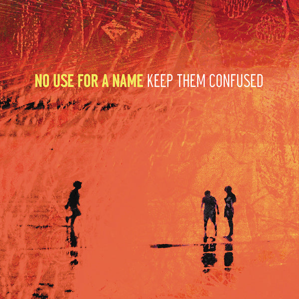 No Use For A Name Keep Them Confused Vinyl Record & CD – Fat Wreck