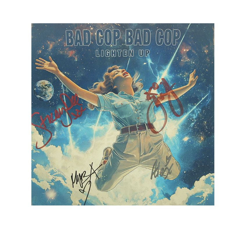Signed limited edition album cover for "Lighten Up" by Bad Cop Bad Cop, featuring a joyful woman in uniform among clouds, stars, and Earth. Includes band member autographs in red and black ink.