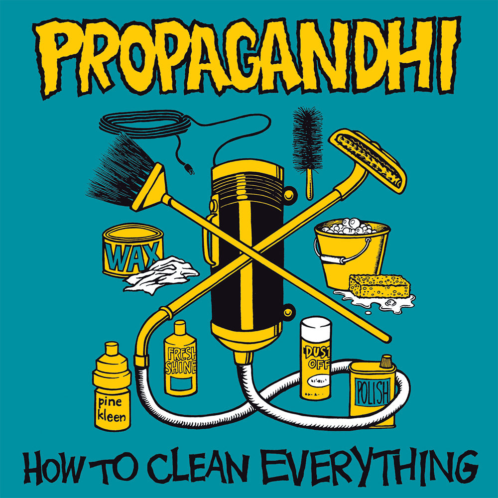 Illustration of cleaning supplies—mop, vacuum, brushes—arranged around “Propagandhi How To Clean Everything,” echoing the limited edition Black LP cover art on a vibrant teal background.