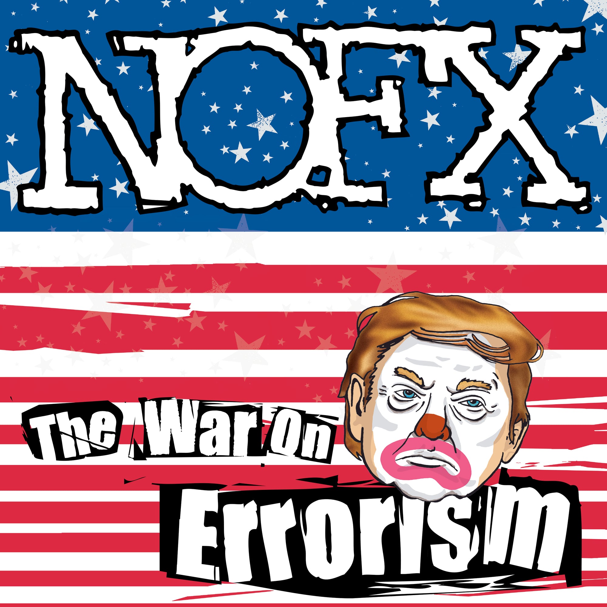 Album cover for NOFX’s The War on Errorism, released by Fat Wreck Chords, features a clown-faced politician against a stylized American flag with bold, distressed text—perfect for your vinyl LP pre-order collection.