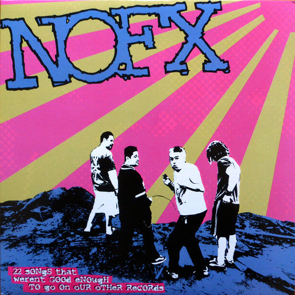 NOFX album cover shows four band members in grayscale on rocks, set against a vivid pink and yellow backdrop. At the top is a large blue and black NOFX logo. Below, text reads: 22 NOFX songs not included on previous albums. Brand: NOFX.