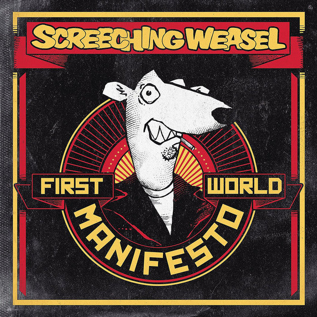 Screeching Weasel's “First World Manifesto” album cover features a cartoon weasel in a suit, bold red, yellow, and black graphics, and prominent “First World Manifesto” lettering.