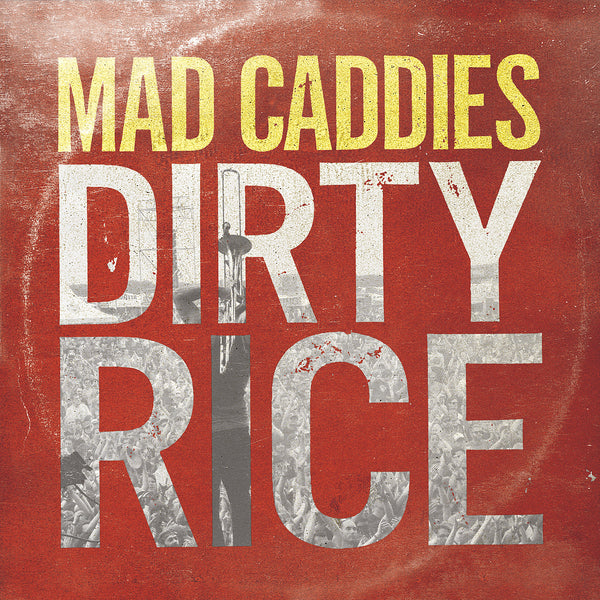Mad Caddies Dirty Rice Vinyl Record & CD – Fat Wreck Chords