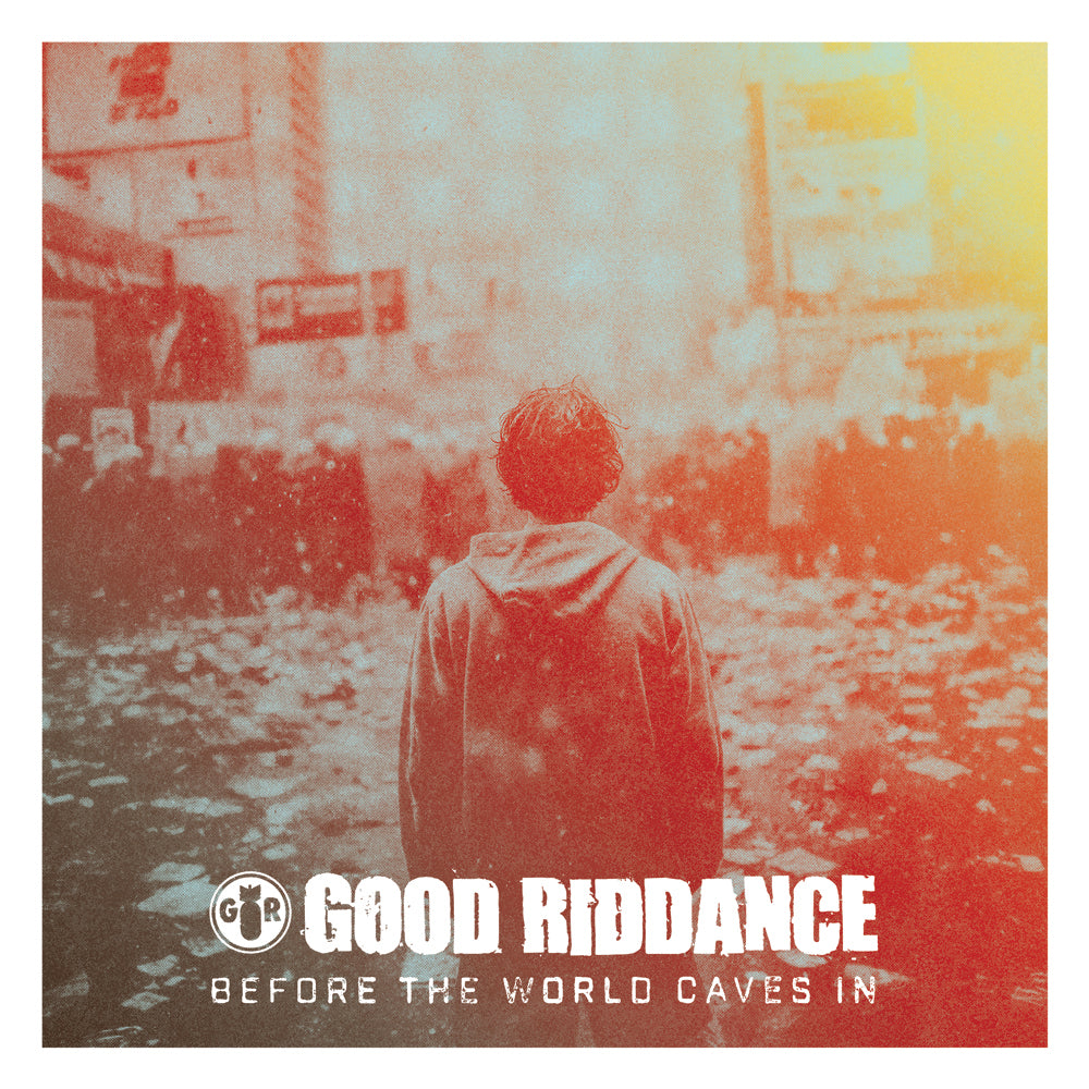 A lone figure faces a blurry, littered city street glowing in bold orange and yellow, mirroring the vivid hues of a Good Riddance LP. At the bottom: “GOOD RIDDANCE: BEFORE THE WORLD CAVES IN.”.