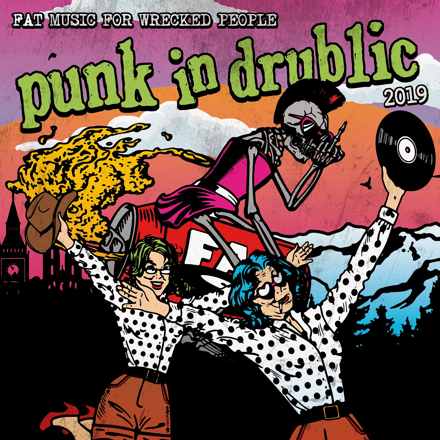 Fat Music For Wrecked People: Punk In Drublic 2019